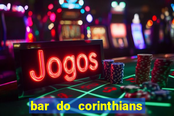 bar do corinthians em fortaleza